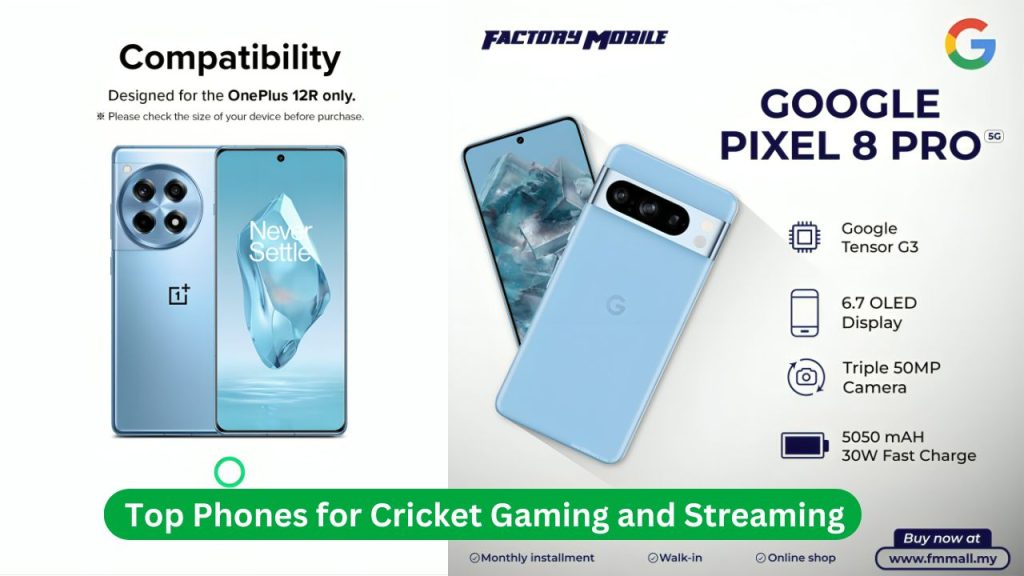 Top Phones for Cricket Gaming and Streaming